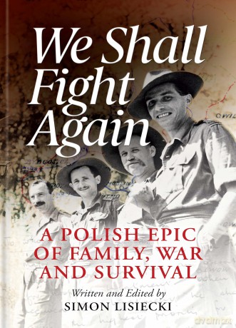 We Shall Fight Again: A Polish Epic of Family, War and Survival - Simon Lisiecki [KSIĄŻKA]
