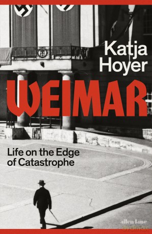 Weimar: Life on the Edge of Catastrophe - Katja Hoyer [KSIĄŻKA]