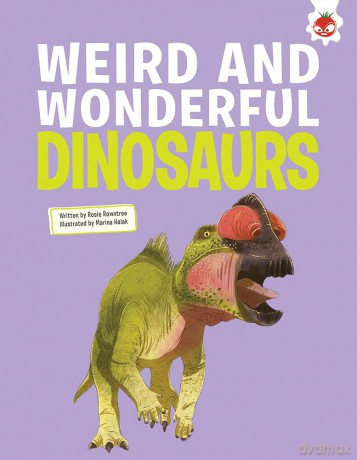 Weird and Wonderful Dinosaurs - Hungry Tomato [KSIĄŻKA]