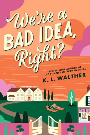 Were A Bad Idea Right - K L Walther [KSIĄŻKA]