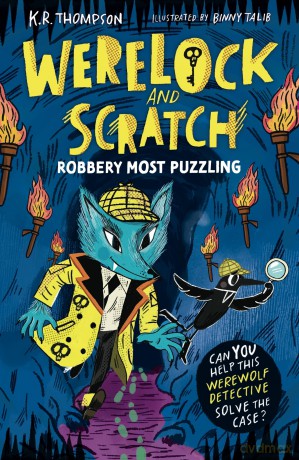 Werelock and Scratch: Robbery Most Puzzling: Book 2: An interactive detective story for kids aged 7-9 - K R Thompson [KSIĄŻKA]