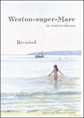 Weston-Super-Mare in Watercolours - Revisited - Unknown [KSIĄŻKA]