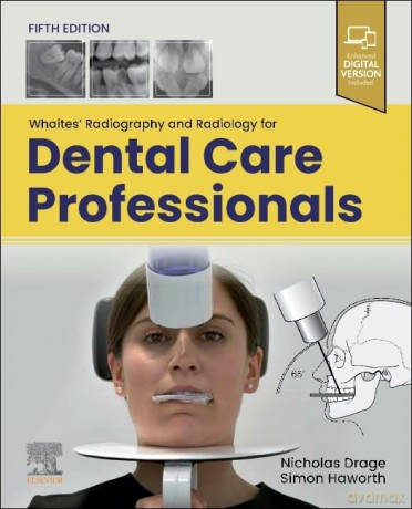 Whaites' Radiography and Radiology for Dental Care Professionals - Nicholas Drage [KSIĄŻKA]