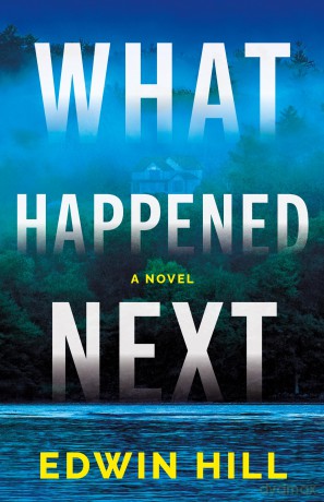 What Happened Next: A Novel - Edwin Hill [KSIĄŻKA]