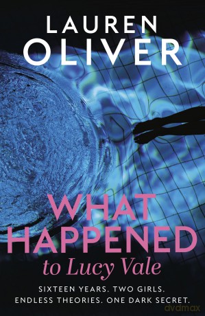 What Happened To Lucy Vale - Lauren Oliver [KSIĄŻKA]