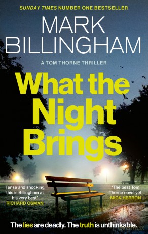 What the Night Brings: The most shocking, gripping Tom Thorne thriller yet (Tom Thorne Novels) - Mark Billingham [KSIĄŻKA]
