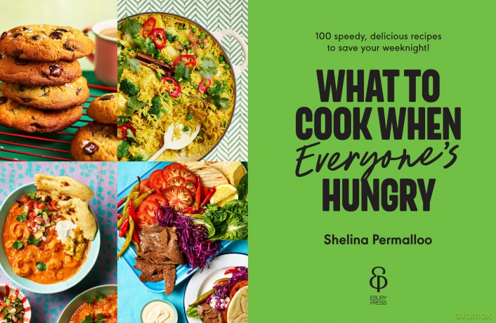 What to Cook When Everyone's Hungry: 100 Quick and Easy Full-Flavour Weeknight Recipes - Shelina Permalloo [KSIĄŻKA]