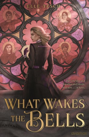 What Wakes the Bells - Elle Tesch [KSIĄŻKA]