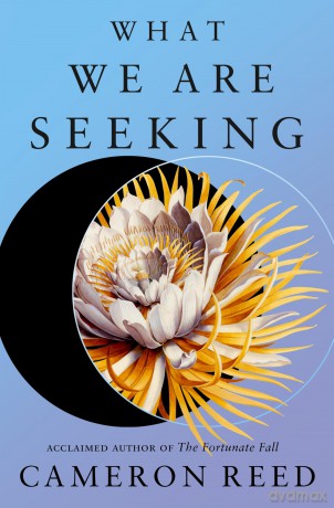 What We Are Seeking - Cameron Reed [KSIĄŻKA]