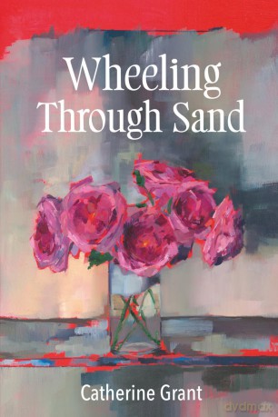Wheeling Through Sand - Catherine Grant [KSIĄŻKA]