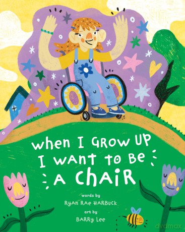 When I Grow Up I Want to Be a Chair - Ryan Rae Harbuck [KSIĄŻKA]