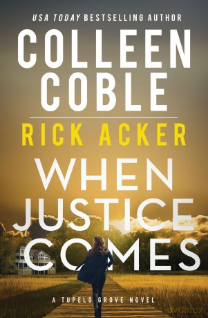 When Justice Comes: 3 (A Tupelo Grove Novel) - Colleen Coble [KSIĄŻKA]