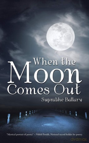 When the Moon Comes Out - Suprabhe Ballary [KSIĄŻKA]