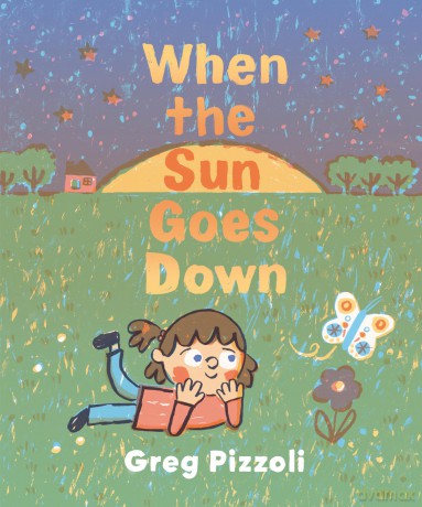 When the Sun Goes Down: A Bedtime Book - Greg Pizzoli [KSIĄŻKA]
