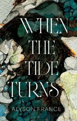 When The Tide Turns - France Alyson [KSIĄŻKA]
