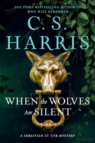 When the Wolves Are Silent (Sebastian St. Cyr Mystery) - C S Harris [KSIĄŻKA]