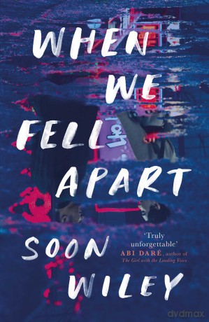 When We Fell Apart: 'Truly unforgettable' Abi Daré - Soon Wiley [KSIĄŻKA]