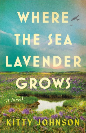 Where the Sea Lavender Grows: A Novel - Kitty Johnson [KSIĄŻKA]