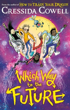 Which Way To The Future - Cressida Cowell [KSIĄŻKA]