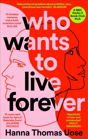 Who Wants to Live Forever: A BBC Radio 2 Book Club Pick - Hanna Thomas Uose [KSIĄŻKA]