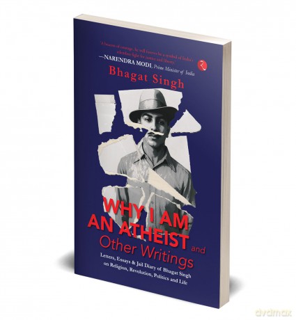 Why I Am An Atheist and Other Writings: Letters, Essays and Jail Diary of Bhagat - Bhagat Singh [KSIĄŻKA]