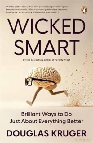 Wicked Smart: Brilliant Ways to Do Just About Anything Better - Douglas Kruger [KSIĄŻKA]