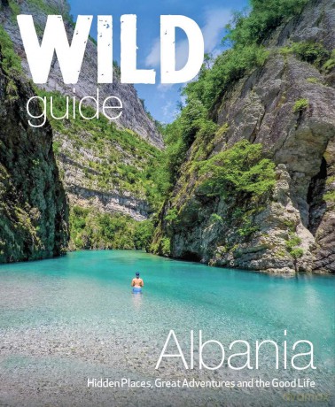 Wild Guide Albania: 700 Adventures from Coast to Mountain (Travel Guide) - Granit Temaj [KSIĄŻKA]