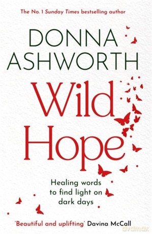 Wild Hope: The inspirational No 1 Sunday Times bestseller - Donna Ashworth [KSIĄŻKA]