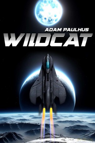 Wildcat: Volume 1 (The War of the Hundred Thousand Ships) - Adam Paulhus [KSIĄŻKA]