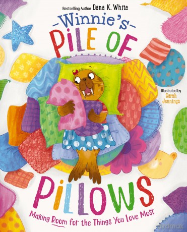 Winnie's Pile of Pillows: Making Room for the Things You Love Most - White Dana [KSIĄŻKA]