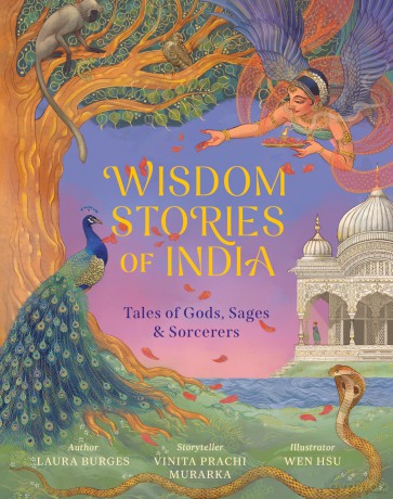 Wisdom Stories of India: Tales of Gods, Sages, and Sorcerers (Wisdom Stories of the World) - Laura Burges [KSIĄŻKA]