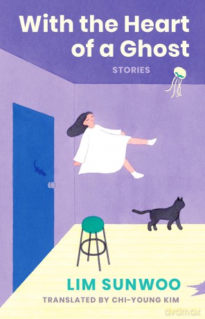 With the Heart of a Ghost: Stories [KSIĄŻKA]