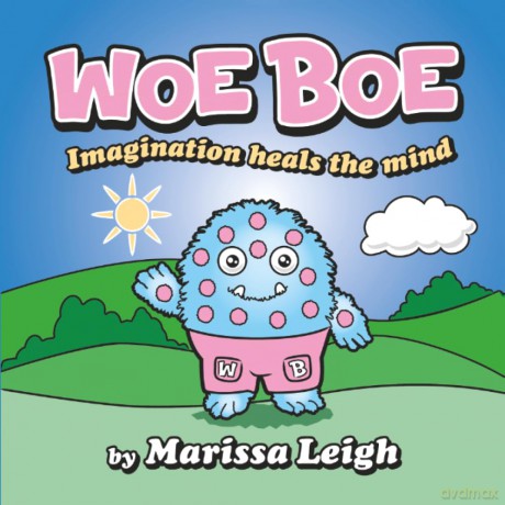 Woe Boe: Imagination Heals the Mind - Marissa Leigh [KSIĄŻKA]