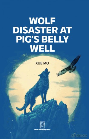 Wolf Disaster at Pig's Belly Well - Mo Xue [KSIĄŻKA]