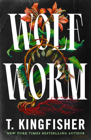 Wolf Worm - T. Kingfisher [KSIĄŻKA]