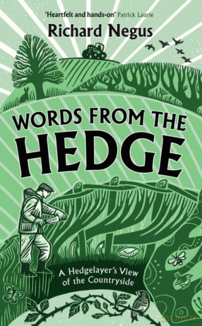 Words from the Hedge: A Hedgelayer's View of the Countryside - Richard Negus [KSIĄŻKA]