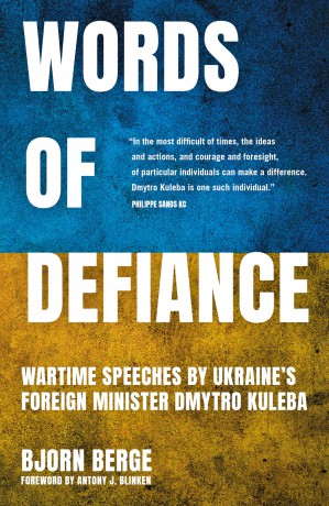 Words of Defiance: Wartime Speeches by Ukraine's Foreign Minister Dmytro Kuleba - Bj Rn (Ed) Berge [KSIĄŻKA]