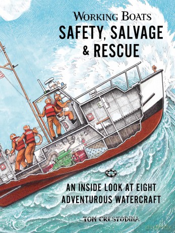 Working Boats: Safety, Salvage, and Rescue: An Inside Look at Eight Adventurous Watercraft [KSIĄŻKA]