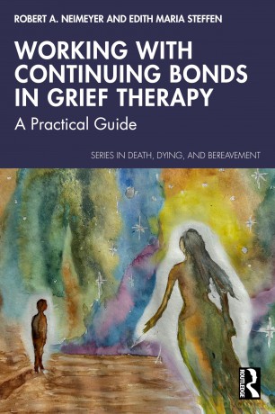 Working with Continuing Bonds in Grief Therapy: A Practical Guide (Series in Death, Dying, and Bereavement) - Neimeyer Robert A. [KSIĄŻKA]