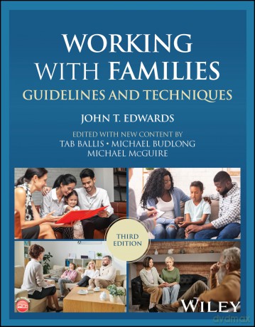 Working with Families: Guidelines and Techniques [KSIĄŻKA]