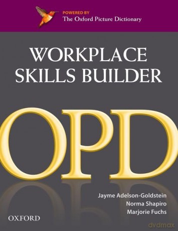 Workplace Skills Builder Edition: Oxford Picture Dictionary Workplace Skills Builder (Oxford Picture Dictionary Second Edition) - Unknown [KSIĄŻKA]