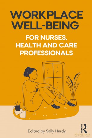 Workplace Well-Being for Nurses, Health and Care Professionals (Nursing) - Sally Hardy [KSIĄŻKA]