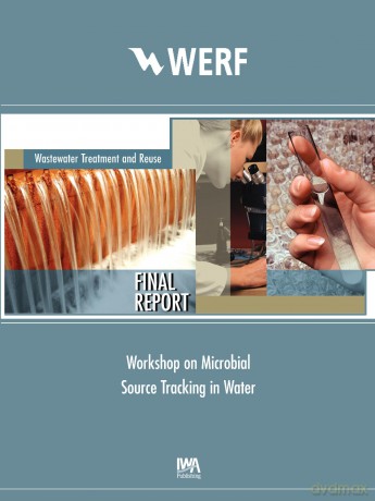 Workshop on Microbial Source Tracking in Water: Protecting Human Health (WERF Research Report Series) - Paul A. Rochelle [KSIĄŻKA]