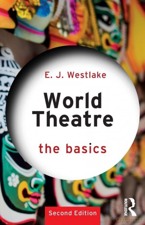 World Theatre: The Basics - Westlake E. J. [KSIĄŻKA]