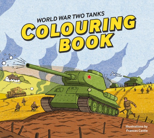 World War Two Tanks: Colouring Book - Frances (Il) Castle [KSIĄŻKA]