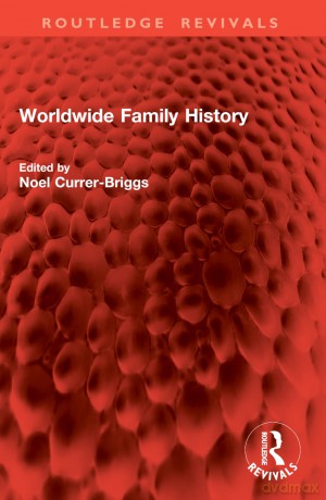 Worldwide Family History (Routledge Revivals) - Currer-Briggs Noel [KSIĄŻKA]