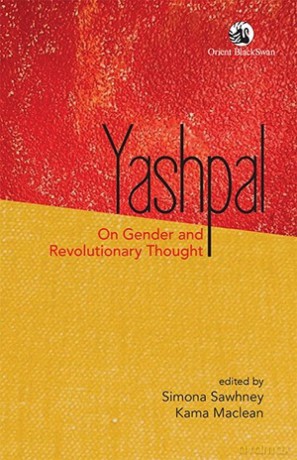 Yashpal: On Gender and Revolutionary Thought - Simona Sawhney [KSIĄŻKA]