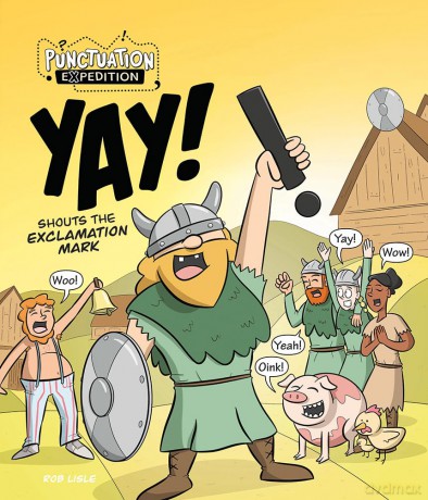 YAY! Shouts the Exclamation Mark (Punctuation Expedition) [KSIĄŻKA]