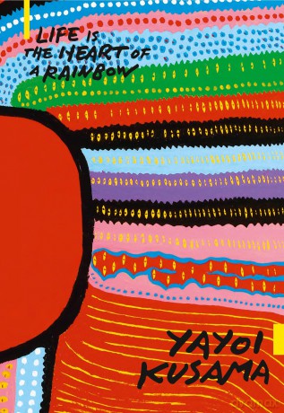Yayoi Kusama: Life is the Heart of a Rainbow - Storer Russell [KSIĄŻKA]