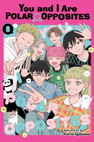 You and I Are Polar Opposites, Vol. 8: Volume 8 - Kocha Agasawa [KOMIKS]
